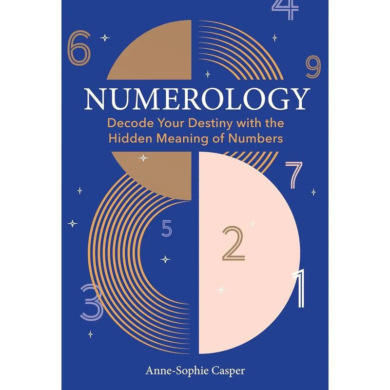 Numerology: A Guide to Decoding Your Destiny